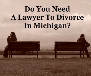 Do You Need A Lawyer To Divorce In Michigan?